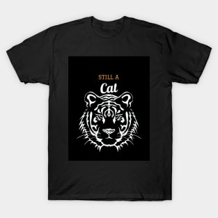 Still A Cat Tiger Design Black T-Shirt